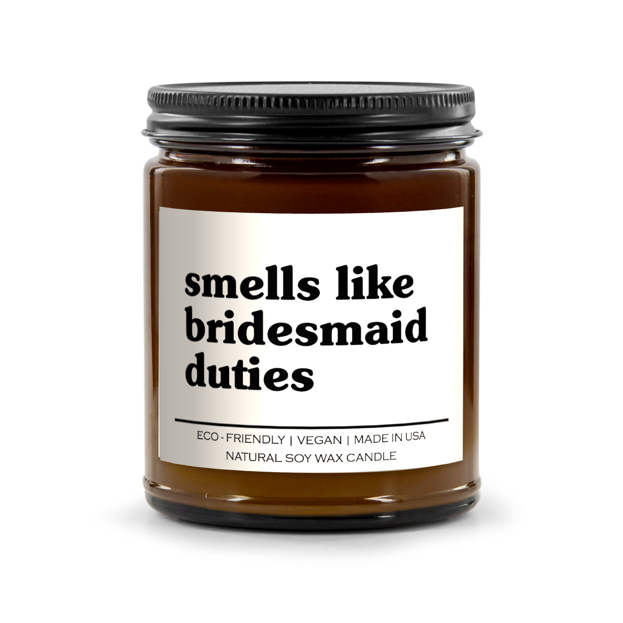 Smells Like Bridesmaid Duties Candle